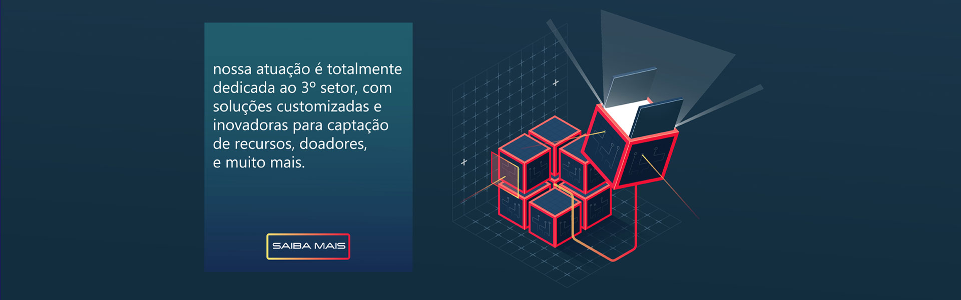 Nossa atuação é totalmente dedicada ao 3º setor, com soluções customizadas e inovadoras para captação de recursos, doadores e muito mais.